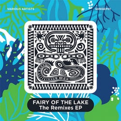 Fairy Of The Lake The Remixes EP