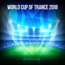 World Cup Of Trance 2018