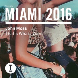 That´s What I Want - Miami Chart 2016