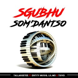 Sgubhu Som'Dantso (feat. Entity MusiQ, Lil Mo and Tsivo)