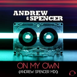 On My Own (Andrew Spencer Mix)