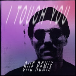 I Touch You (SIIE Remix)