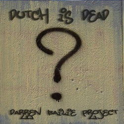 Dutch Is Dead?