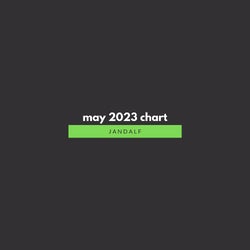 Jandalf - May 2023 Chart