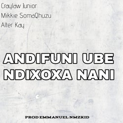 Andifuni Ube Ndixoxa Nani