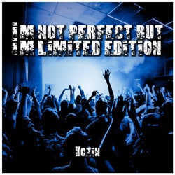 I'm Not Perfect But I'm Limited Edition