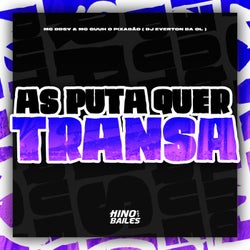 As Puta Quer Transa