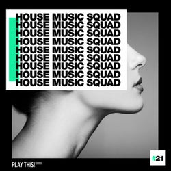 House Music Squad #21