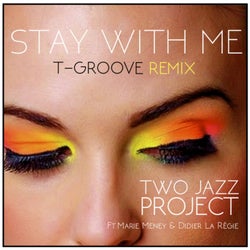 Stay With Me T-Groove Remix