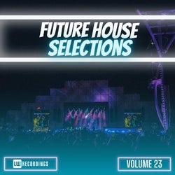 Future House Selections, Vol. 23