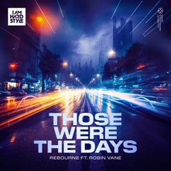 Those Were The Days (feat. Robin Vane)
