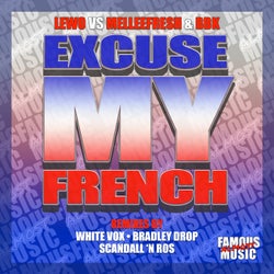 Excuse My French Remixes