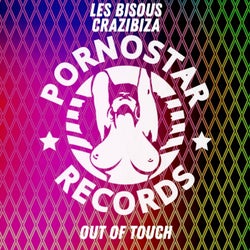 Les Bisous, Crazibiza - Out Of Touch