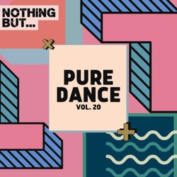 Nothing But... Pure Dance, Vol. 20