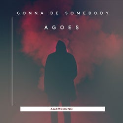 Gonna Be Somebody