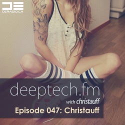 Deeptech.fm 047 feat. Christauff (2013-07-18)