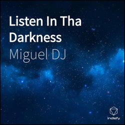 Listen In Tha Darkness (Edit)