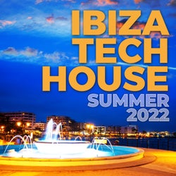 Ibiza Tech House Summer 2022
