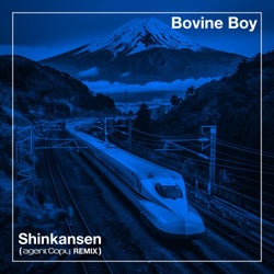 Shinkansen (agentCopy Remix)