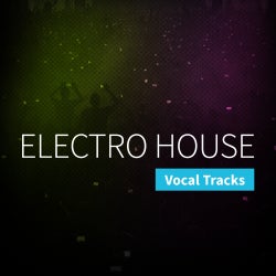 Vocal Tracks: Electro House