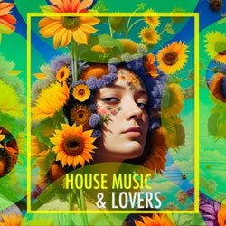House Music & Lovers