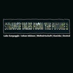Strange Tales From The Future Vol.3