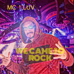 WE CAME TO ROCK (feat. MC 1 LUV) [Radio Edit]