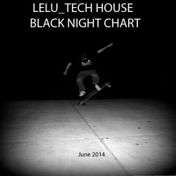 LELU_TECH HOUSE_BLACK_NIGHT_CHART