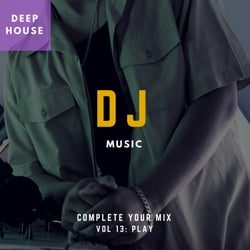 DJ Music - Complete Your Mix, Vol. 13