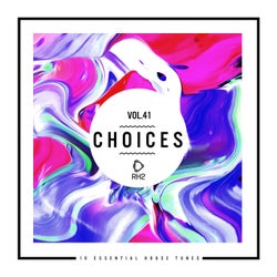 Choices - 10 Essential House Tunes, Vol. 41