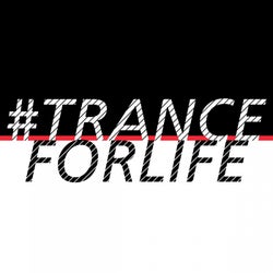 #tranceforlife