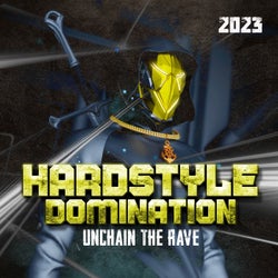 Hardstyle Domination 2023 - Unchain the Rave