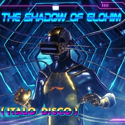 The Shadow of Elohim (Italo Disco)