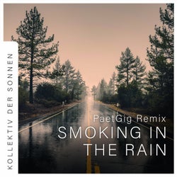 Smoking In The Rain (PaetGig Remix)