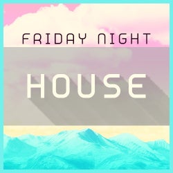 Weekend Of Music: Friday Night House