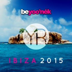 Be Yoo'nek Present Ibiza 2015
