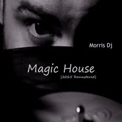 Magic House (2025 Remastered)