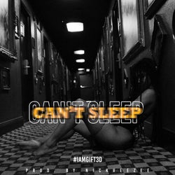 Can't Sleep (feat. Nickveezee)
