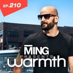 EP 210 - MING PRESENTS ‘WARMTH’ - TRACK CHART