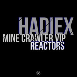 Mine Crawler VIP / Reactors