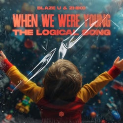 When We Were Young (The Logical Song)[DnB Mix] [Extended Mix]