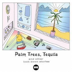 Palm Trees, Tequila and other Lockdown Stories