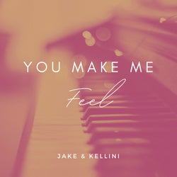 You Make Me Feel
