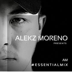 Alekz Moreno Essential Mix