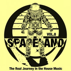 Spaceland, Vol. 8 (The Real Journey in the House Music)