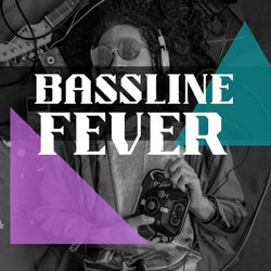 Bassline Fever