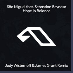 Hope In Balance (Jody Wisternoff & James Grant Remix)