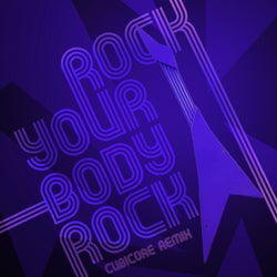 Rock Your Body Rock - Cubicore Remix