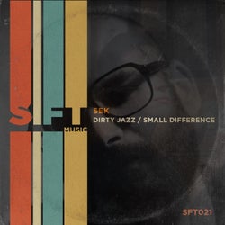 Dirty Jazz / Small Difference