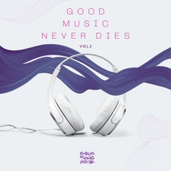 Good Music Never Dies, Vol.2